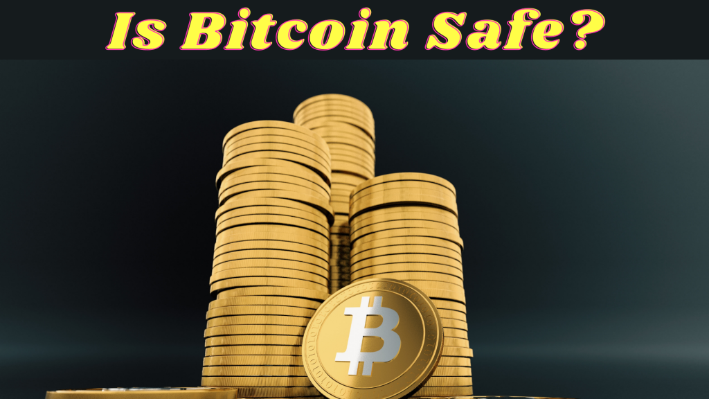 Is Bitcoin Safe