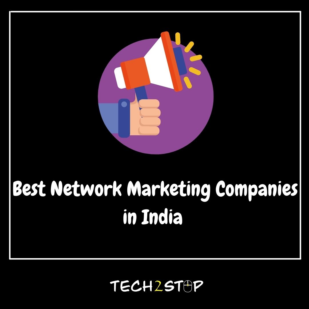 top-30-network-marketing-companies-in-india-2021-tech2stop